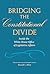Bridging the Constitutional Divide: Inside the White House Office of Legislative Affairs (Joseph V. Hughes Jr. and Holly O. Hughes Series on the Presidency and Leadership)