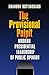 The Provisional Pulpit: Modern Presidential Leadership of Public Opinion (Joseph V. Hughes Jr. and Holly O. Hughes Series on the Presidency and Leadership)