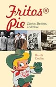 Fritos® Pie: Stories, Recipes, and More (Volume 24)