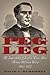 Peg Leg: The Improbable Life of a Texas Hero, Thomas William Ward, 1807-1872 (Watson Caulfield and Mary Maxwell Arnold Republic of Texas)