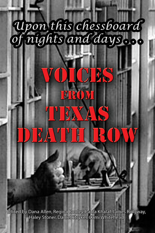 Upon this Chessboard of Nights and Days: Voices from Texas Death Row (Volume 7) (Huntsville History)