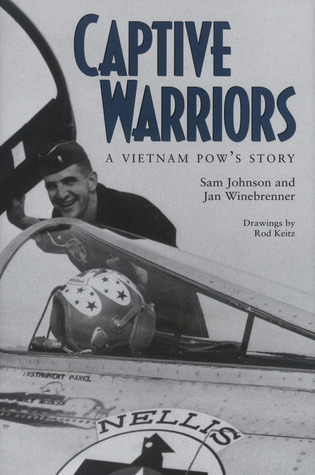 Captive Warriors: A Vietnam POW's Story (Texas A & M University Military History Series 23)
