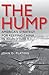 The Hump: America's Strategy for Keeping China in World War II