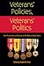 Veterans' Policies, Veterans' Politics: New Perspectives on Veterans in the Modern United States