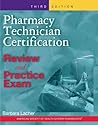 Pharmacy Technician Certification Review and Practice Exam