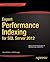 Expert Performance Indexing for SQL Server 2012