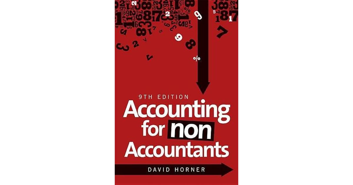 Accounting for NonAccountants by David Horner