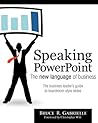 Speaking PowerPoint: the New Language of Business