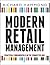 Modern Retail Management: Practical Retail Fundamentals in the Connected Age