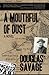 A Mouthful of Dust: A Portrait of a Writer in Search of His Own Red Badge of Courage