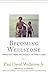 Becoming Wellstone: Healing...