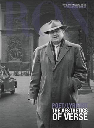 The L. Ron Hubbard Series Poet Lyricist The Aesthetics of Verse Volume 13 of 17