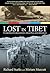 Lost in Tibet: The Untold Story Of Five American Airmen, A Doomed Plane, And The Will To Survive