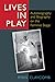 Lives in Play: Autobiography and Biography on the Feminist Stage