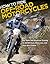 How to Ride Off-Road Motorcycles: Key Skills and Advanced Training for All Off-Road, Motocross, and Dual-Sport Riders