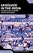 Language in the Media: Representations, Identities, Ideologies (Advances in Sociolinguistics)