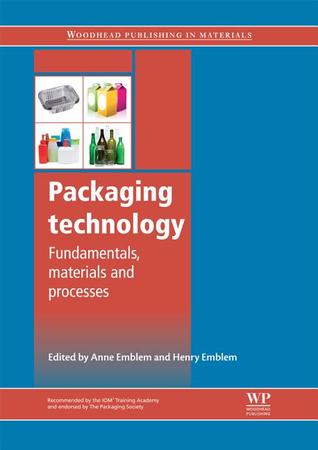Packaging Technology: Fundamentals, Materials and Processes (Woodhead Publishing in Materials)
