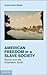 Freedom in a Slave Society: Stories from the Antebellum South (Cambridge Studies on the American South)