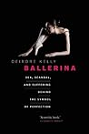 Ballerina by Deirdre  Kelly Ballerina by Deirdre  Kelly