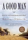 A Good Man by Guy Vanderhaeghe