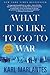 What it is Like to Go to War
