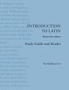 Introduction to Latin: Study Guide and Reader (Latin Edition)