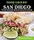 Food Lovers' Guide to® San Diego: The Best Restaurants, Markets & Local Culinary Offerings (Food Lovers' Series)