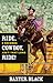 Ride, Cowboy, Ride! by Baxter Black