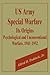 U.S. Army Special Warfare: Its Origins: Psychological and Unconventional Warfare, 1941-1952