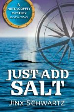 Just Add Salt (Hetta Coffey Mystery, #2)