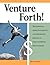 Venture Forth!: The Essenti...