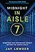 Midnight in Aisle Seven: Sometimes God Introduces Himself Outside the Church Walls