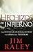 Hechizos del infierno: Cómo identificar, llevar cautivas y disipar las armas de la oscuridad (Spanish Edition)