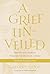 A Grief Unveiled: Fifteen Y...