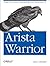 Arista Warrior: A Real-Worl...