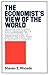 The Economist's View of the World by Steven E. Rhoads