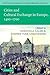 Cultural Exchange in Early Modern Europe: Cities and Cultural Exchange in Europe, 1400- 1700