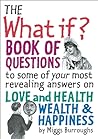 The What If? Book of Questions by Miggs Burroughs