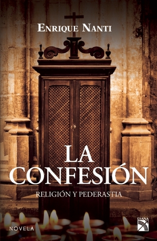 La Confesión. Religión y pederastia (Spanish Edition)
