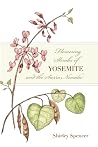 Flowering Shrubs of Yosemite and the Sierra Nevada Flowering Shrubs of Yosemite and the Sierra Nevada