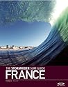 The Stormrider Surf Guide: France (World’s Best Surfing)