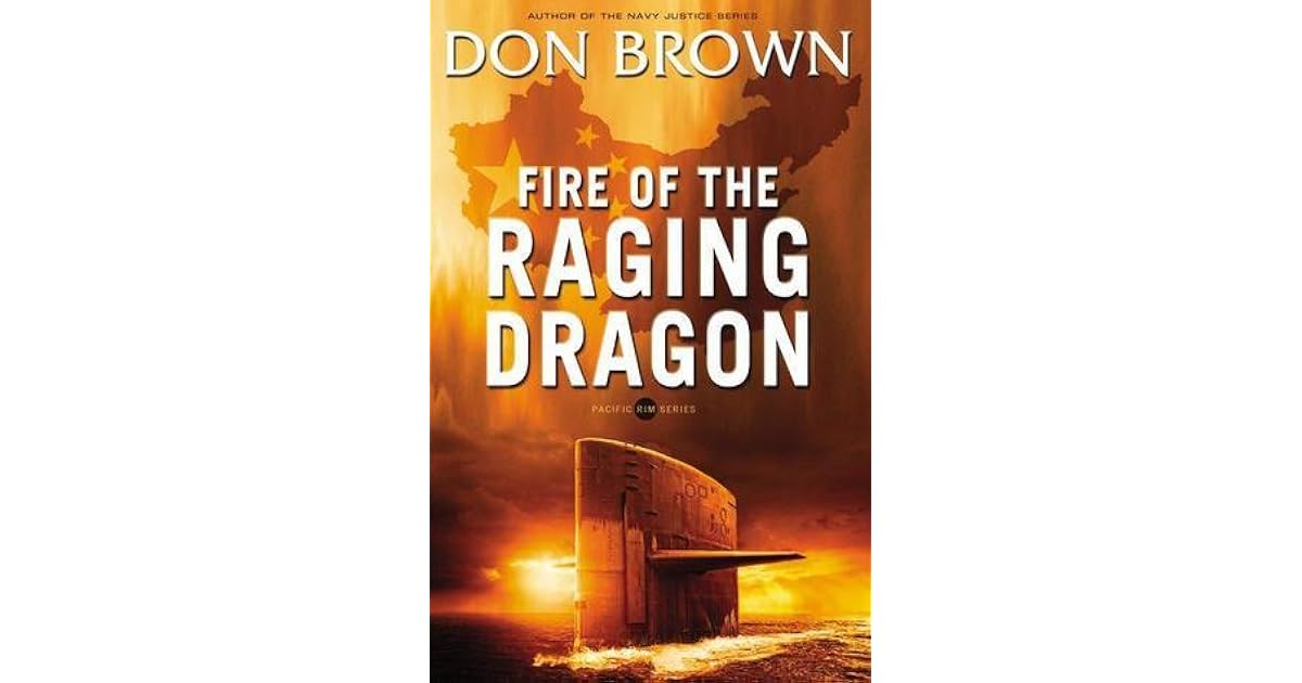 Fire of the Raging Dragon (Pacific Rim, #2) by Don Brown