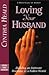Loving Your Husband by Cynthia Heald