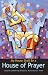 My House Shall Be a House o...