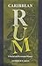 Caribbean Rum: A Social and Economic History