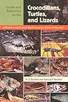 Guide and Reference to the Crocodilians, Turtles, and Lizards of Eastern and Central North America (North of Mexico)