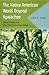 The Native American World Beyond Apalachee: West Florida and the Chattahoochee Valley (Florida Museum of Natural History: Ripley P. Bullen Series)
