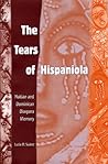 The Tears of Hispaniola: Haitian and Dominican Diaspora Memory (New World Diasporas)
