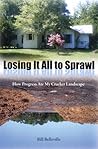 Losing It All to Sprawl: How Progress Ate My Cracker Landscape (The Florida History and Culture Series)