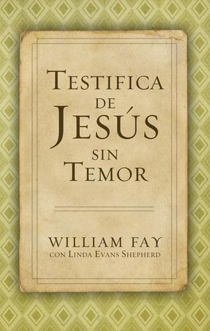 Testifica de Jesús sin Temor